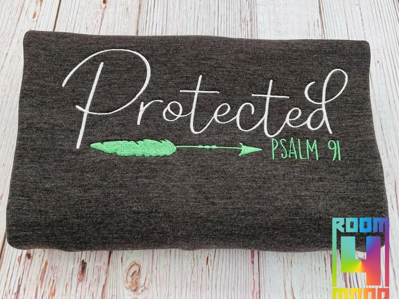 Protected Psalm 91 embroidery sweatshirt, embroidered sweater, Jesus Love, Christian Faith, Bible truths, Christian symbol, customizable