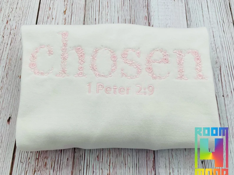 Chosen 1 Peter 2:9 flower embroidery sweatshirt, embroidered sweater, Jesus Love, Christian Faith, Bible truths, Christian