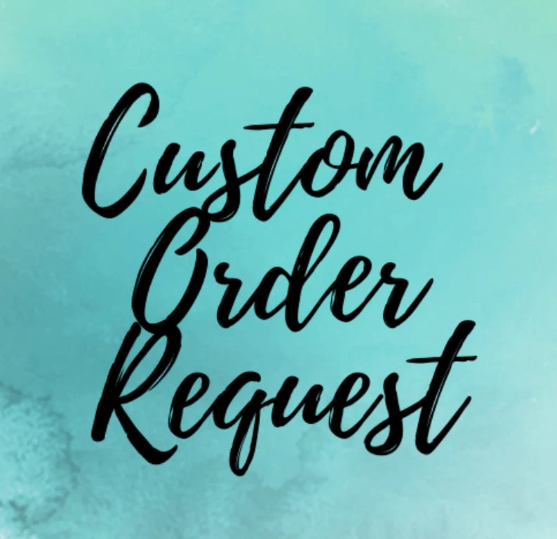 Custom order