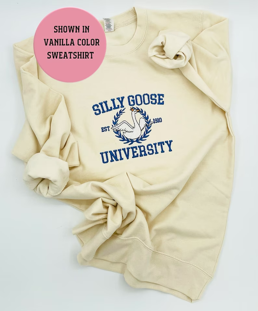 Embroidery EMBROIDERED Silly Goose University, Embroidered Goose Crewneck Sweatshirt, Silly Goose Shirt, Funny Sweatshirt, Funny Shirt,