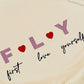 embroidered sweatshirtfly garment FLY First Love Yourself that features the phrase "FLY First Love Yourself" embroidered on the front or back.self-love and self-care